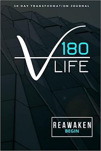 V180 Life "REAWAKEN - BEGIN" 30-Day Transformation Journal
