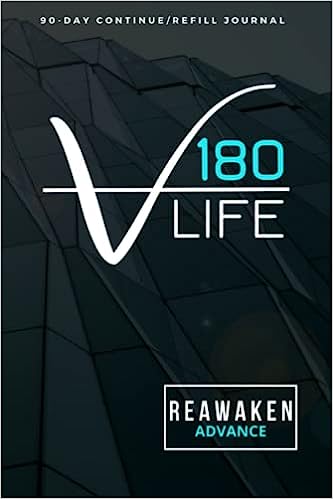 V180 Life "REAWAKEN - ADVANCE" 90-Day Journal (Continuation/Refill)