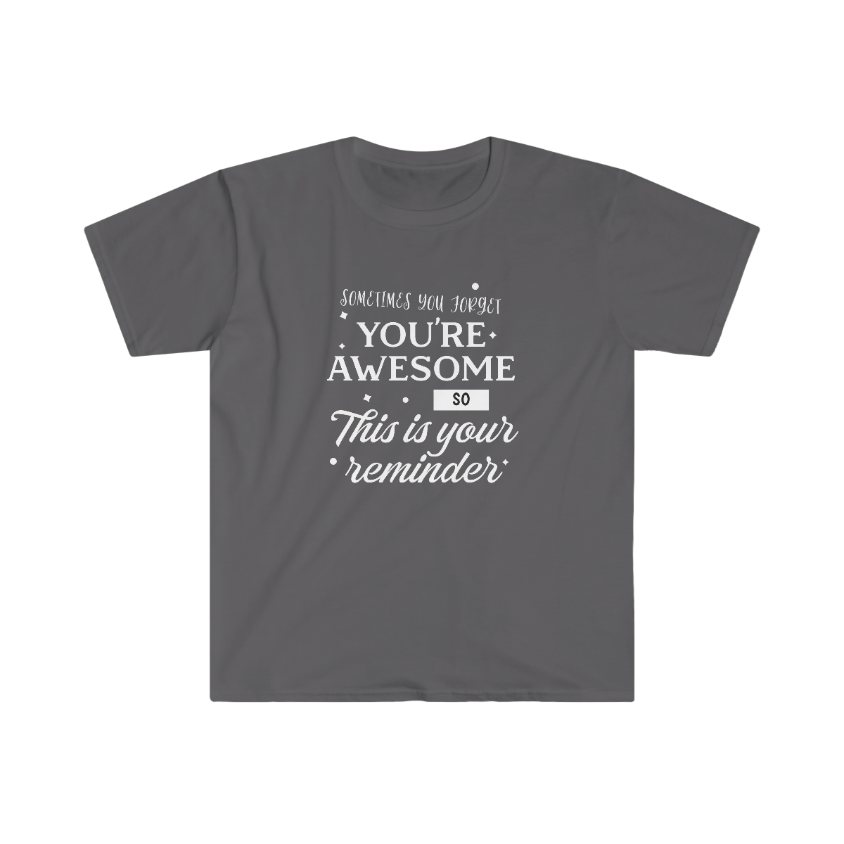 You're Awesome T-shirt - Image 11
