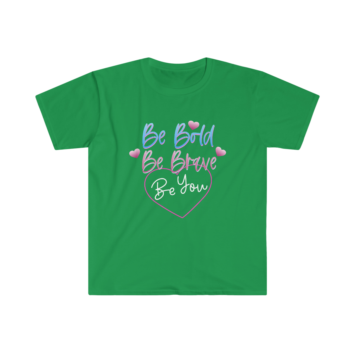 Be Bold, Be Brave, Be You Shirt , Mens T-shirts / Womens T-shirts, Motivational Shirts - Image 5