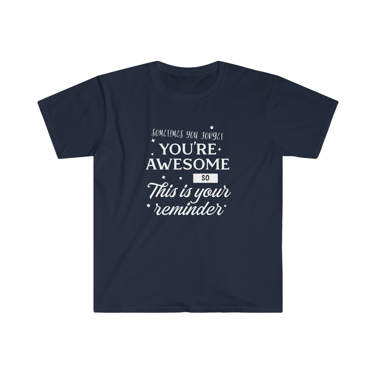You're Awesome T-shirt - Image 15