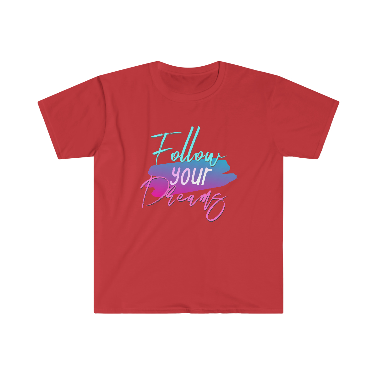 Follow Your Dreams T-shirt - Image 19