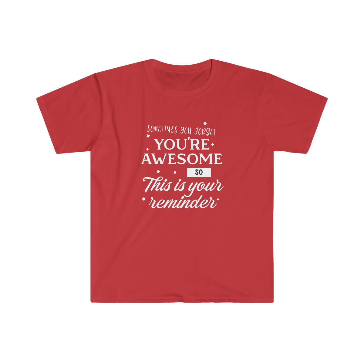 You're Awesome T-shirt - Image 19