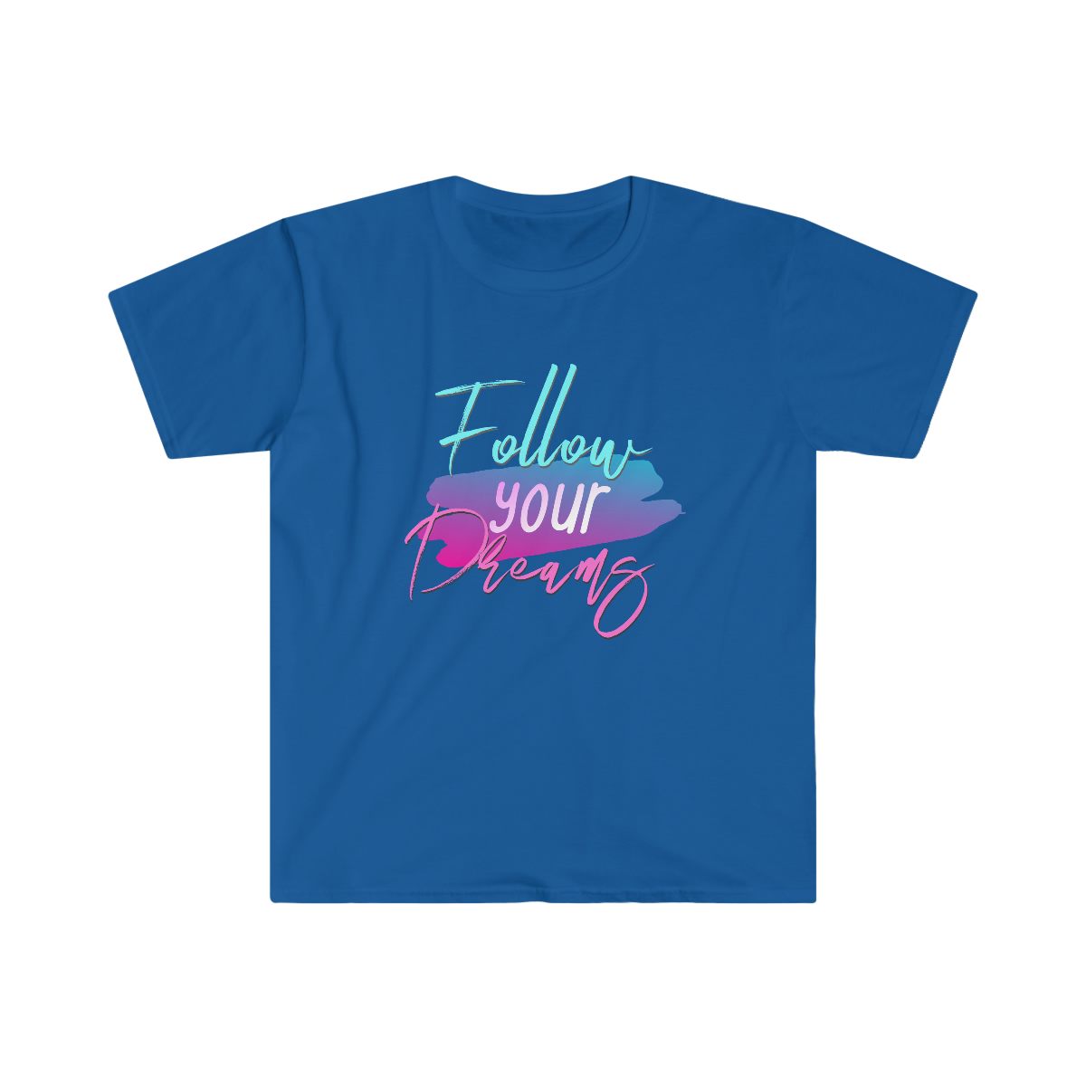Follow Your Dreams T-shirt - Image 13