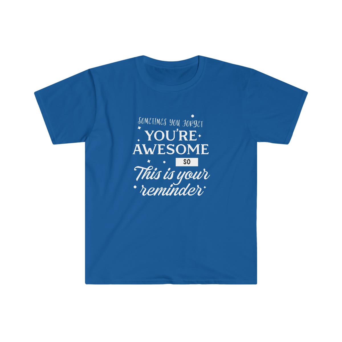 You're Awesome T-shirt - Image 13