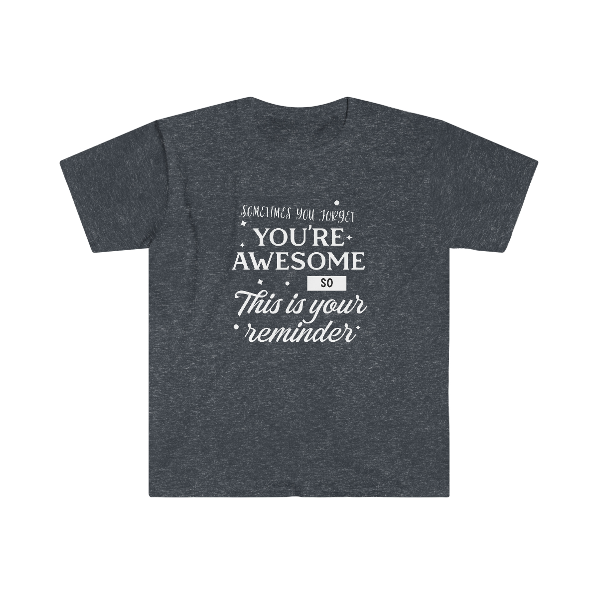 You're Awesome T-shirt - Image 17