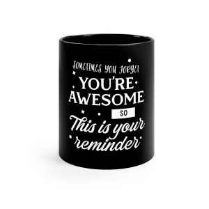 You're Awesome 11oz Black Mug