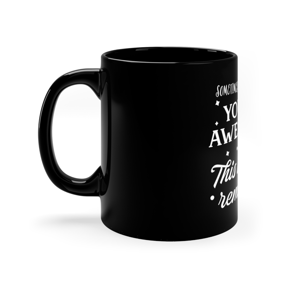 You're Awesome 11oz Black Mug - Image 2